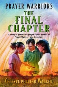 Enlarge image Cover: Prayer Warriors, the Final Chapter - Pacific Press Publishing Association,U.S.