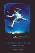 Cover: On the Street of Divine Love - Princeton University Press