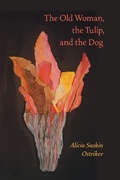 Cover: The Old Woman, the Tulip, and the Dog - NYU Press