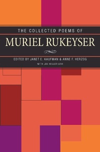 Enlarge image Cover: The Collected Poems of Muriel Rukeyser - University Press of Mississippi
