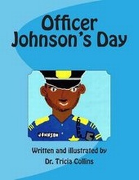 Enlarge image Cover: Officer Johnson's Day - Dr. Tricia Collins