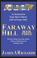 Cover: Faraway Hill Book Three (Gold Edition) - Pittsburgh A&E Group