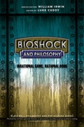 Cover: BioShock and Philosophy - Wiley-Blackwell