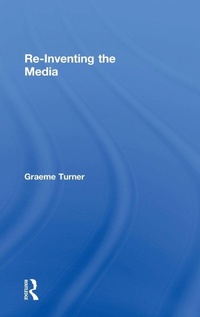 Enlarge image Cover: Re-Inventing the Media - Routledge