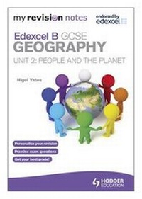 Enlarge image Cover: My Revision Notes: Edexcel B GCSE Geography : People and the Planet: Unit 2 - Hodder Education