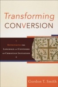 Enlarge image Cover: Transforming Conversion - Baker Publishing Group