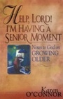 Cover: Help, Lord! I'm Having a Senior Moment - Baker Publishing Group