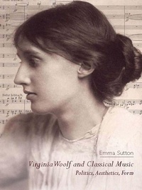 Enlarge image Cover: Virginia Woolf and Classical Music - Edinburgh University Press