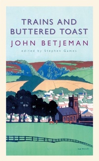 Enlarge image Cover: Trains and Buttered Toast - John Murray Publishers Ltd