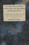 Cover: A Collection of Short Stories from the Bystander & Morning Post - Including 'A Shot in the Dark', 'The Holy War', 'The Pond', and Many More - Read Books Ltd.