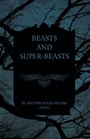 Cover: Beasts and Super-Beasts - Read Books Ltd.