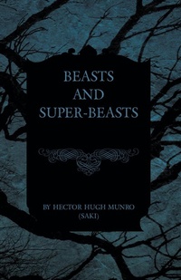 Enlarge image Cover: Beasts and Super-Beasts - Read Books Ltd.