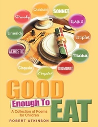 Enlarge image Cover: Good Enough to Eat: A Collection of Poems for Children - Lulu Publishing Services