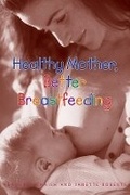 Cover: Healthy Mother, Better Breastfeeding - Gill Life