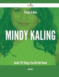 Cover: Finally- A New Mindy Kaling Guide - 172 Things You Did Not Know - Emereo Publishing