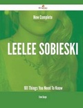 Cover: New- Complete Leelee Sobieski - 101 Things You Need to Know - Emereo Publishing