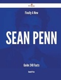 Cover: Finally- A New Sean Penn Guide - 240 Facts - Emereo Publishing