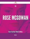 Cover: 173 Rose McGowan Facts You Don't Want to Miss - Emereo Publishing