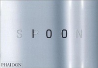 Enlarge image Cover: Spoon - Phaidon Press Ltd