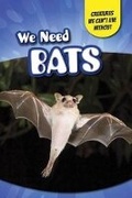 Cover: We Need Bats - PowerKids Press