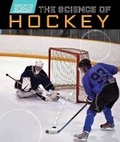 Cover: The Science of Hockey - PowerKids Press