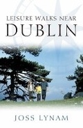 Cover: Leisure Walks Near Dublin - Gill Books
