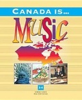 Cover: Canada Is . . . Music, Grade 3-4 (2000 Edition) - Music Sales Ltd