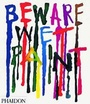 Cover: Beware Wet Paint - Phaidon Press Ltd
