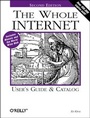 Cover: The Whole Internet User's Guide & Catalog - O'Reilly