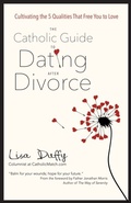 Cover: The Catholic Guide to Dating After Divorce - Ave Maria Press