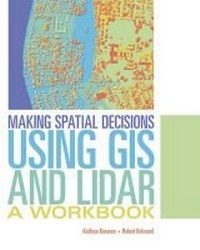 Enlarge image Cover: Making Spatial Decisions Using GIS and Lidar - Environmental Systems Research Institute Inc.,U.S.