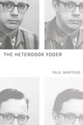 Cover: The Heterodox Yoder - Wipf and Stock Publishers