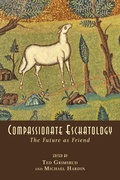 Cover: Compassionate Eschatology - Wipf and Stock Publishers