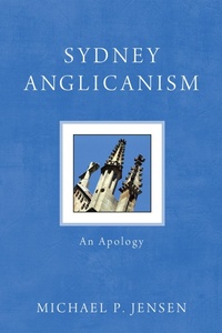 Enlarge image Cover: Sydney Anglicanism - Wipf and Stock Publishers