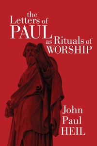 Enlarge image Cover: The Letters of Paul as Rituals of Worship - Wipf and Stock Publishers