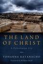 Cover: The Land of Christ - Wipf and Stock Publishers