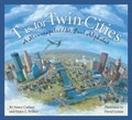 Cover: T Is for Twin Cities - Sleeping Bear Press