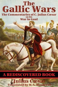 Enlarge image Cover: The Gallic Wars (Rediscovered Books) - Rediscovered Books