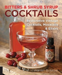 Abbildung von: Bitters and Shrub Syrup Cocktails - Fair Winds Press