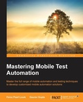 Cover: Mastering Mobile Test Automation - Packt Publishing