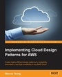 Cover: Implementing Cloud Design Patterns for AWS - Packt Publishing