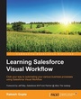 Cover: Learning Salesforce Visual Workflow - Packt Publishing
