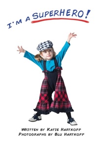 Abbildung von: I'm a Superhero! - Blu Iron Photography