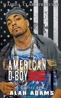 Cover: American D-Boy - W. Clark Presents Publishing