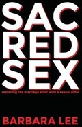 Cover: Sacred Sex - Splattered Ink Press, LLC