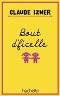 Cover: Bout D'Ficelle - Hachette Romans