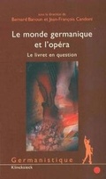 Cover: Le Monde Germanique Et l'Opera - Klincksieck