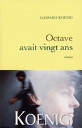 Cover: Octave Avait Vingt ANS - Grasset
