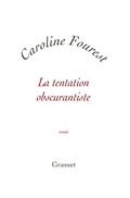 Cover: La Tentation Obscurantiste - Grasset