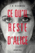 Cover: Ce Qu'il Reste D'Alice - Calmann-Levy